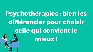 Psychothérapies : bien les différencier pour choisir celle qui convient le mieux !