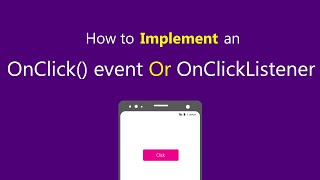 Implement OnClick() event Or OnClickListener in ANDROID+ JAVA