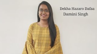 Dekha Hazaro Dafaa | Rustom | Damini singh
