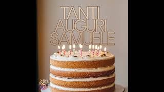 Tanti auguri a te Samuele  | Musica per compleanni | Musica Relation