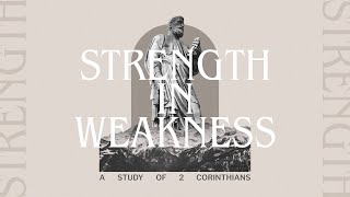 Strength In Weakness | Pt.6 | \