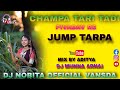 CHAMPA TARI TADI ( JUMP TARPA ) | DJ NOBITA OFFICIAL VANSDA | MIX BY ADITYA