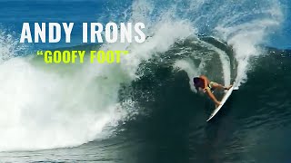 Andy Irons as a Goofy Foot