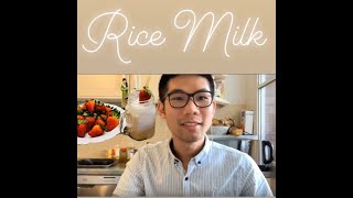 Cách làm Sữa Gạo- Rice Milk tăng cường dinh dưỡng [Food]