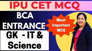 IPU CET BCA Entrance Exam Preparation | Most Important General Knowledge MCQs , IT and Science Based