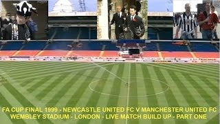 MANCHESTER UNITED FC  V NEWCASTLE UNITED FC - FA CUP FINAL 1999 - BUILD UP LIVE MATCH - PART ONE