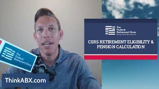 How Retirement Works for CSRS Employees