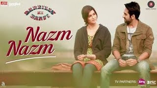 NazmNazm - Lyrical | Bareilly Ki Barfi | Kriti Sanon, Ayushmann Khurrana