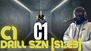 C1 - Drill SZN [S1.E3] [REACTION]