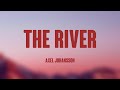 The River - Axel Johansson {Letra} 🌲