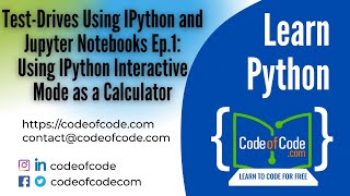 Learn Python | Test-Drives Ep.1: Using IPython Interactive Mode as a Calculator | CodeOfCode