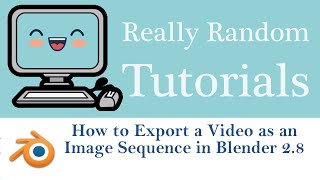 How to Export a Video to an Image Sequence in Blender 2.80