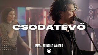 Csodatévő | Omega Budapest Worship