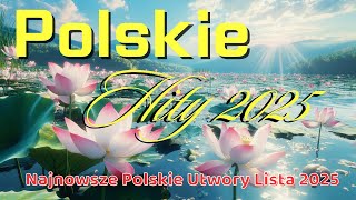 Największe Przeboje 2025 Polskie  -- Polskie Przeboje 2025 - Playlista Hity 2025