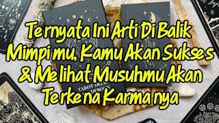 Ternyata Ini Arti Di Balik Mimpi mu‼️Kamu Akan Sukses \u0026 Melihat Musuhmu Terkena Karma nya