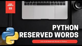 Python Reserved Words | Python Tutorial for beginners | Python Programming | Codeshishya 03