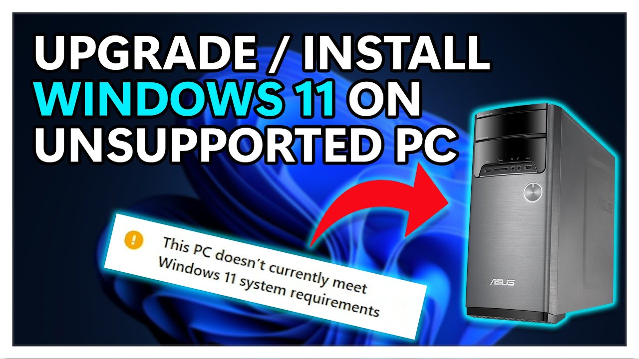 How To Upgrade / Install Windows 11 On An Unsupported PC (Easiest ...