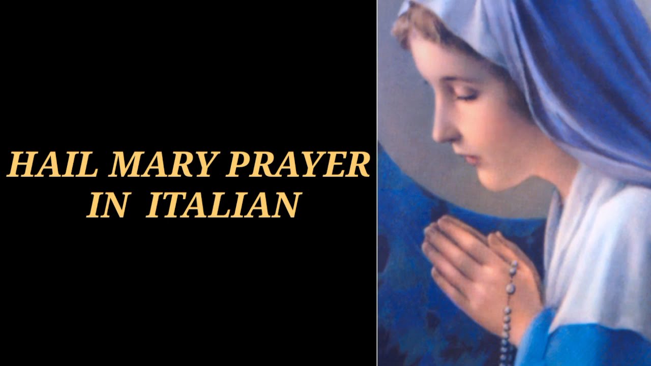 Hail Mary Prayer In Italian - YouTube