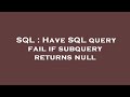 SQL : Have SQL query fail if subquery returns null