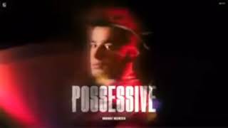 Possessive song by Jass manak from love thonder