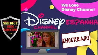 FIM do DISNEY CHANNEL ESPANHA! CANAL ENCERRADO com MARATONA e EPISÓDIO FINAL de HANNAH MONTANA!