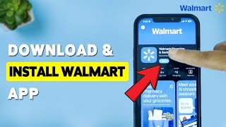 Walmart App: How to Download And Install | Walmart Installation And Setup Guide 2025