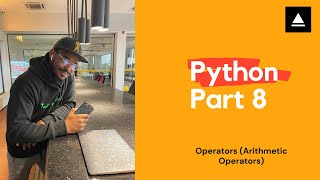 Python Tutorial 8 - Operators (Arithmetic Operators)
