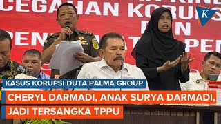 Kejagung Tetapkan Anak Surya Darmadi Jadi Tersangka TPPU di Kasus Korupsi Duta Palma Group