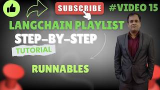 LangChain Runnables Explained: The Standard Interface for All AI Components| Video #15