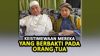 KEISTIMEWAAN MEREKA YANG BERBAKTI PADA ORANG TUA - BUYA YAHYA