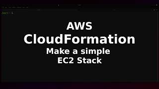 AWS CloudFormation: Create a simple EC2 stack