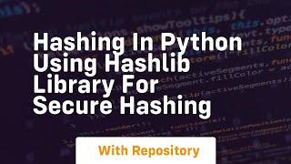 hashing in python using hashlib library for secure hashing