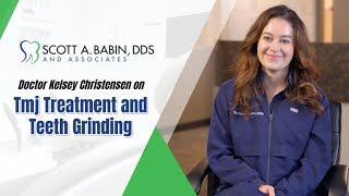 Doctor Kelsey Christensen on Tmj Treatment and Teeth Grinding