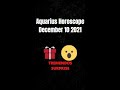 Aquarius ♒️ 😲 TREMENDOUS SURPRISE 🎁 Aquarius Horoscope Today | 10 December 2021