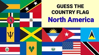 Guess the Country Flag - NORTH AMERICA FLAG QUIZ