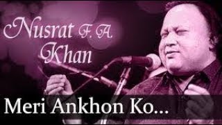 Meri Ankhon Ko, Nusrat Fateh Ali Khan,  💖💖