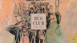 The Bug Club - Quality Pints ( Audio)