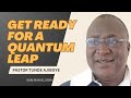 GET READY FOR A QUANTUM LEAP |  Pastor Tunde Ajiboye | Believers' Assembly