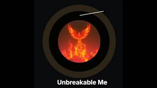 Unbreakable me