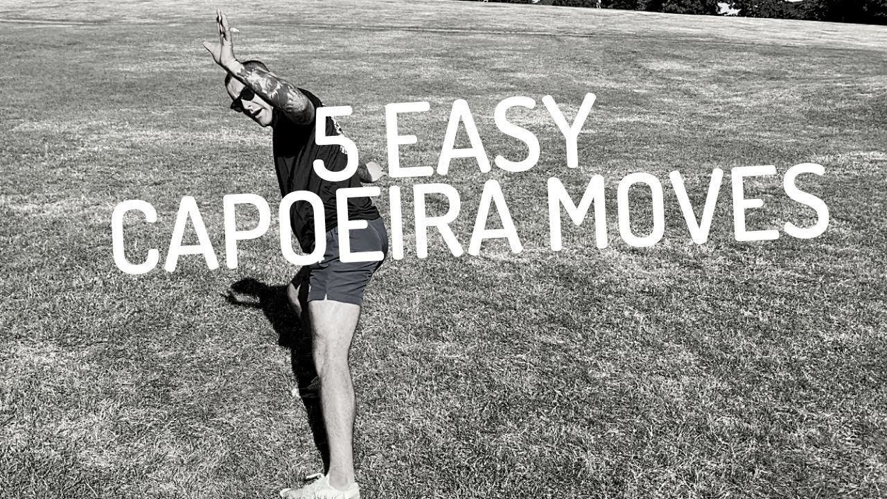 5 Easy Capoeira Moves Youtube
