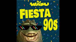 LA SUPER MIX LO QUE TE GUSTA    dj wasu Fiesta 90s.mp4
