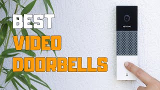 Best Video Doorbells in 2020 - Top 6 Video Doorbell Picks