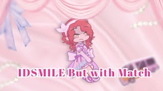 IDSMILE but with match (and the rest of freesmart ig) | gacha bfb/tpot thingy lol | coquette