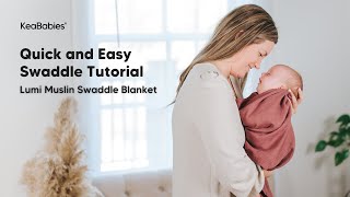 How to Swaddle Your Baby: KeaBabies Lumi Muslin Swaddle Blanket