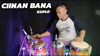 CIINAN BANA KOPLO - JANDHUT