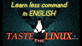 Linux Command Line Tutorial for Beginners - less command | Basic Command - TASTETHELINUX(ENGLISH)