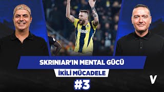 Milan Skriniar'ın mental gücü üst düzeyde | Ali Ece, Emek Ege | İkili Mücadele #3