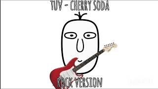 Tuv - Cherry Soda [rock version]