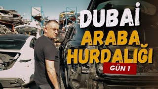 Dubai’de hurda arabaları gezdim #GÜN1