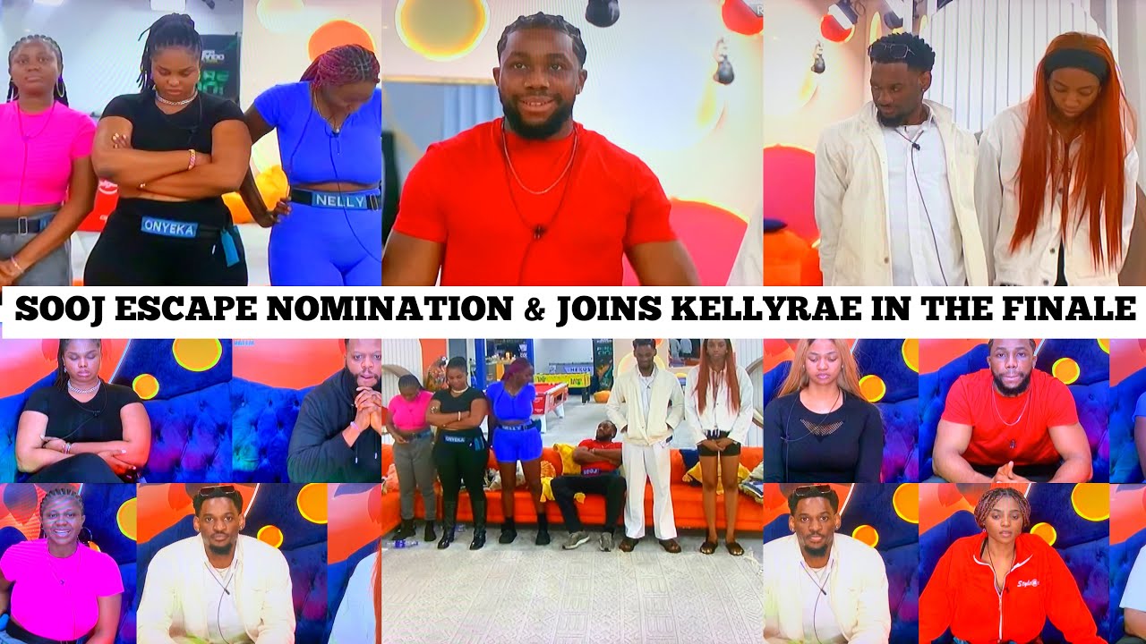 WATCH SOOJ ESCAPE FINAL BBNAIJA NOMINATION AND JOIN KELLYRAE IN THE ...